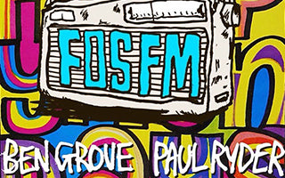 Fos FM featuring Ben Grove and Paul Ryder