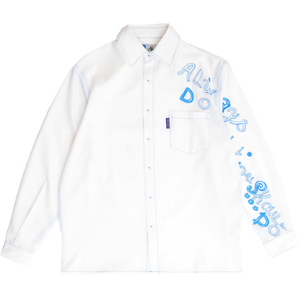 Always Do What You Should Do Handstyle Longsleeve Shirt White