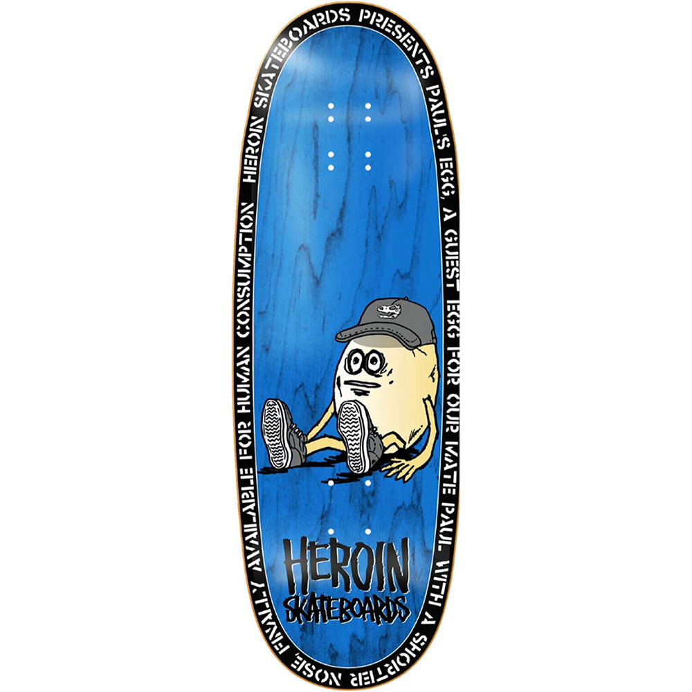 Heroin Paul's Egg Skateboard Deck 10.4"