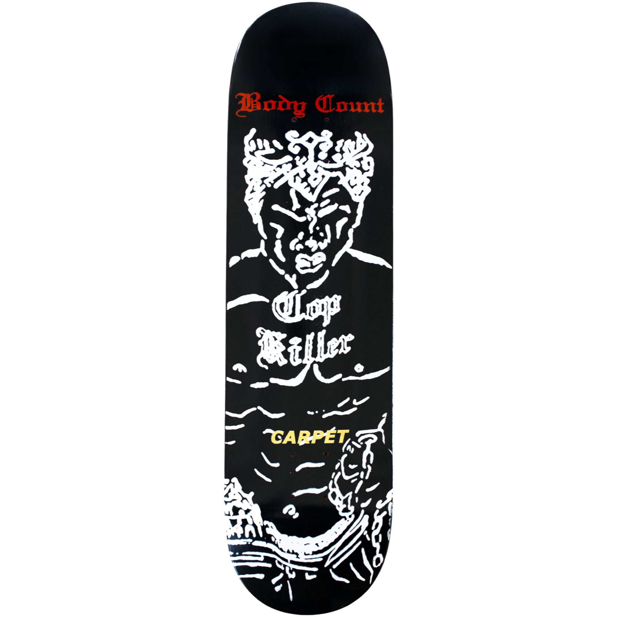 Carpet Company Body Count Skateboard Deck 8.25"