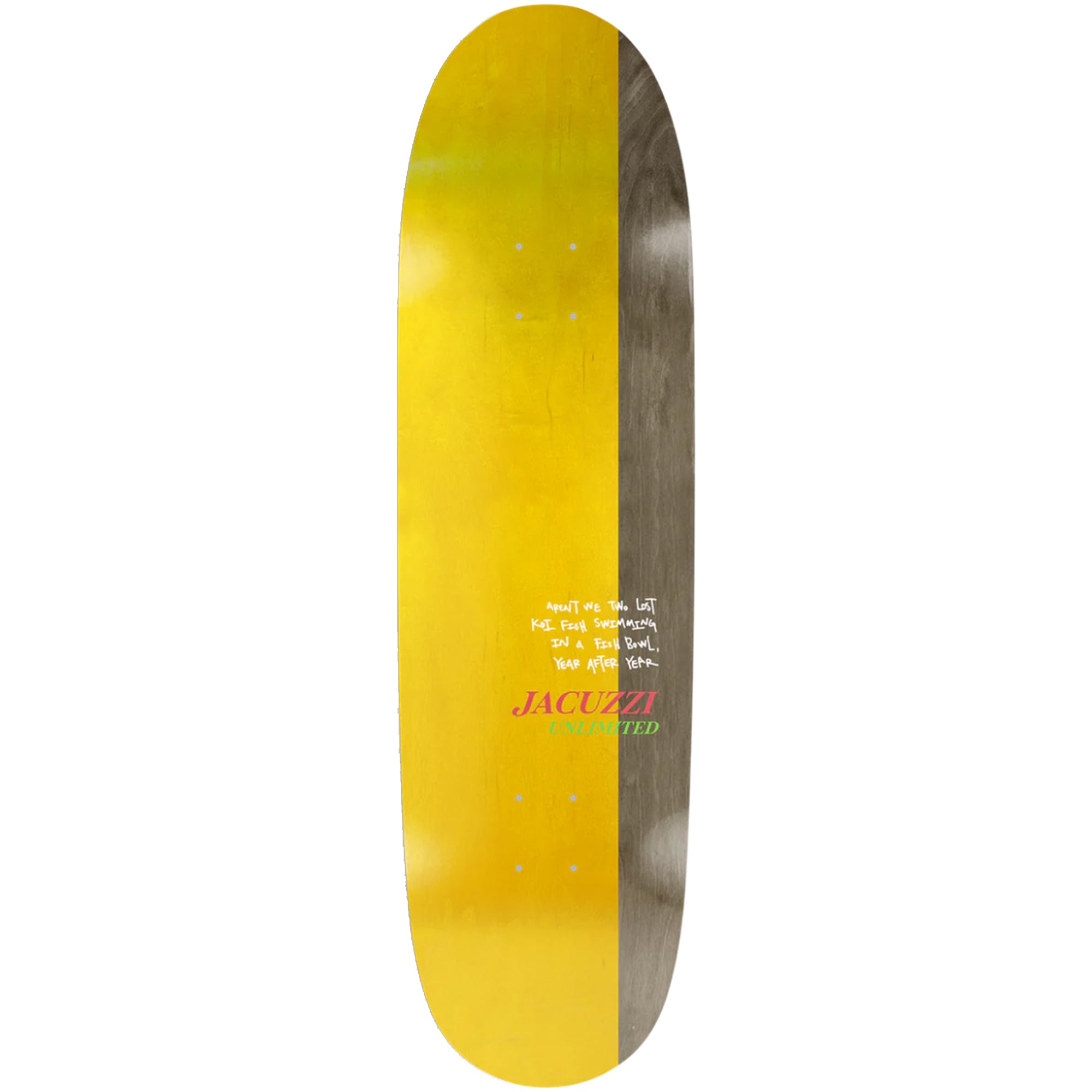 Jacuzzi Unlimited 500 Years Skateboard Deck 8.75"