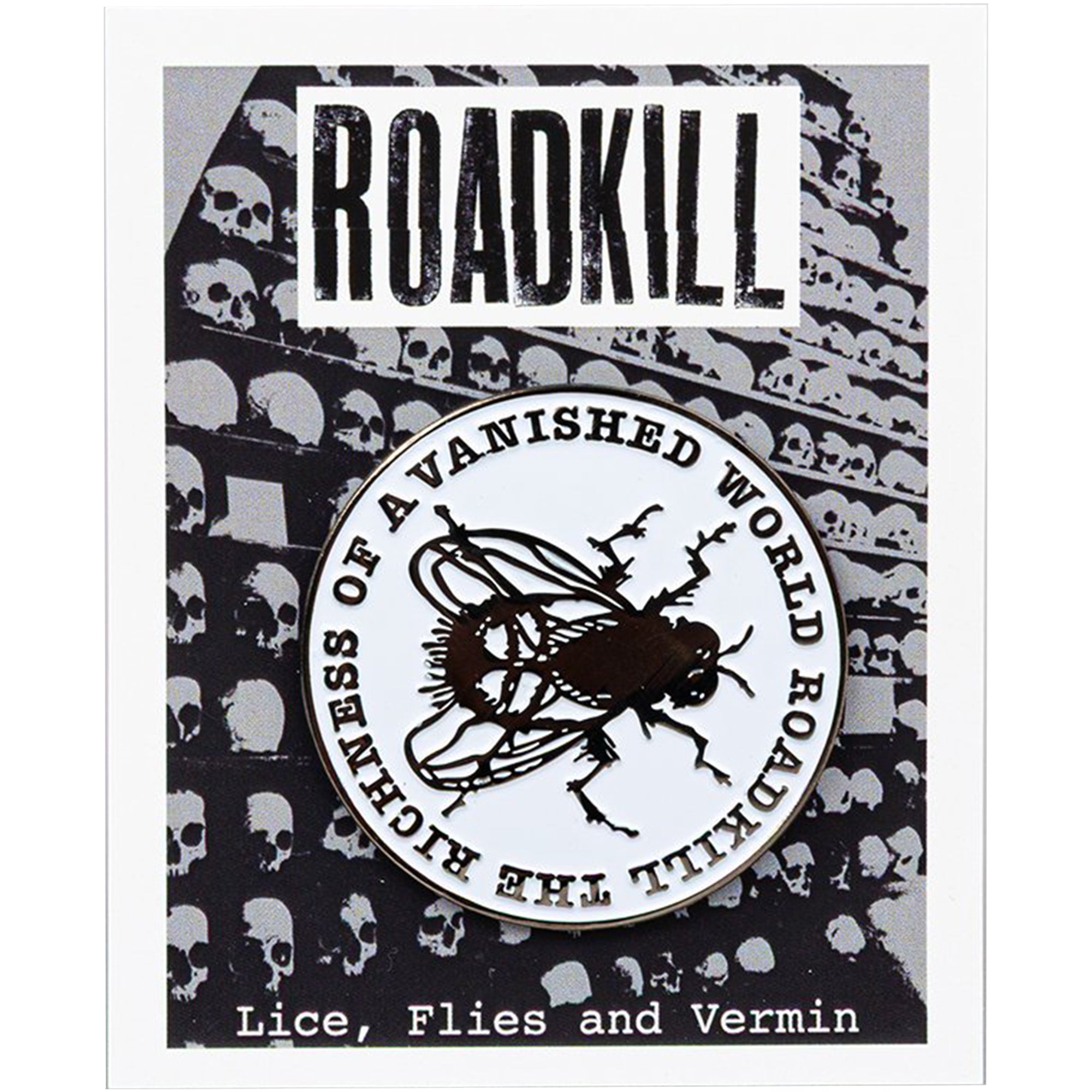 Roadkill Oversized Fly Pin Badge