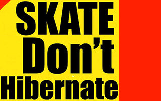 Skate Don't Hibernate 14th December