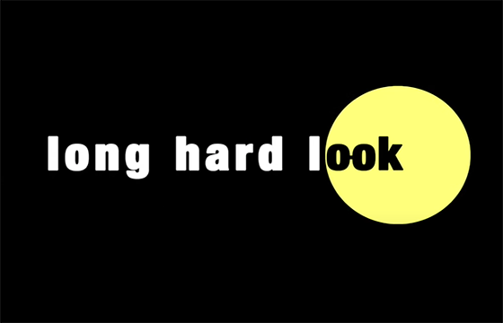 Long Hard Look