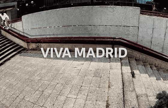 adidas Skateboarding Presents /// Viva Madrid