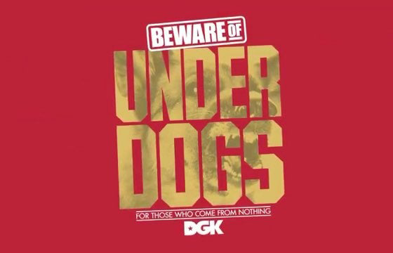 DGK Beware of the Underdogs