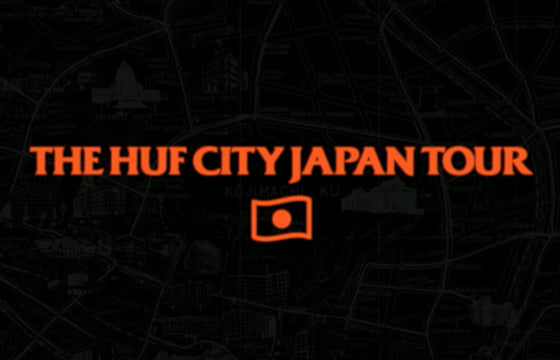 HUF City Japan Tour
