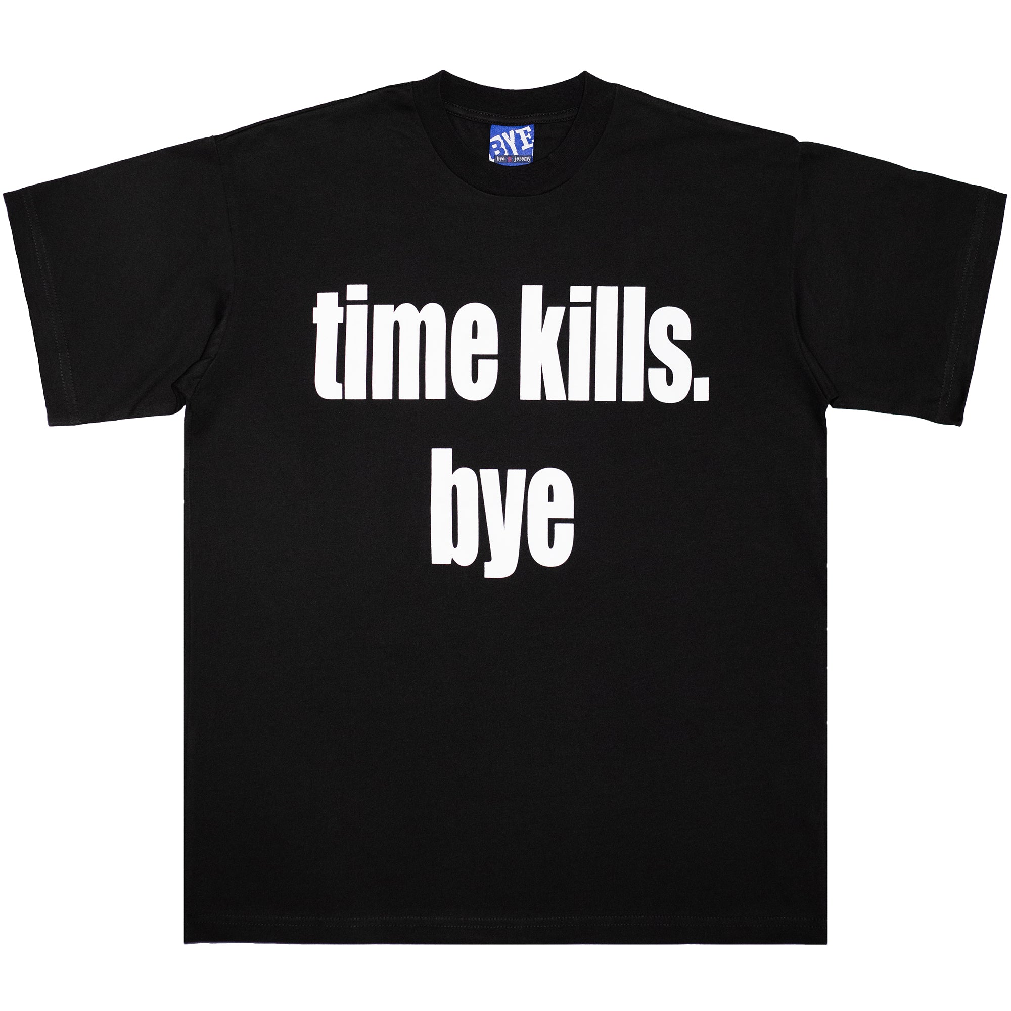 Bye Jeremy Faith Tee Black