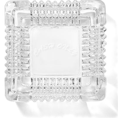 Cash Only Crystal Ashtray Clear