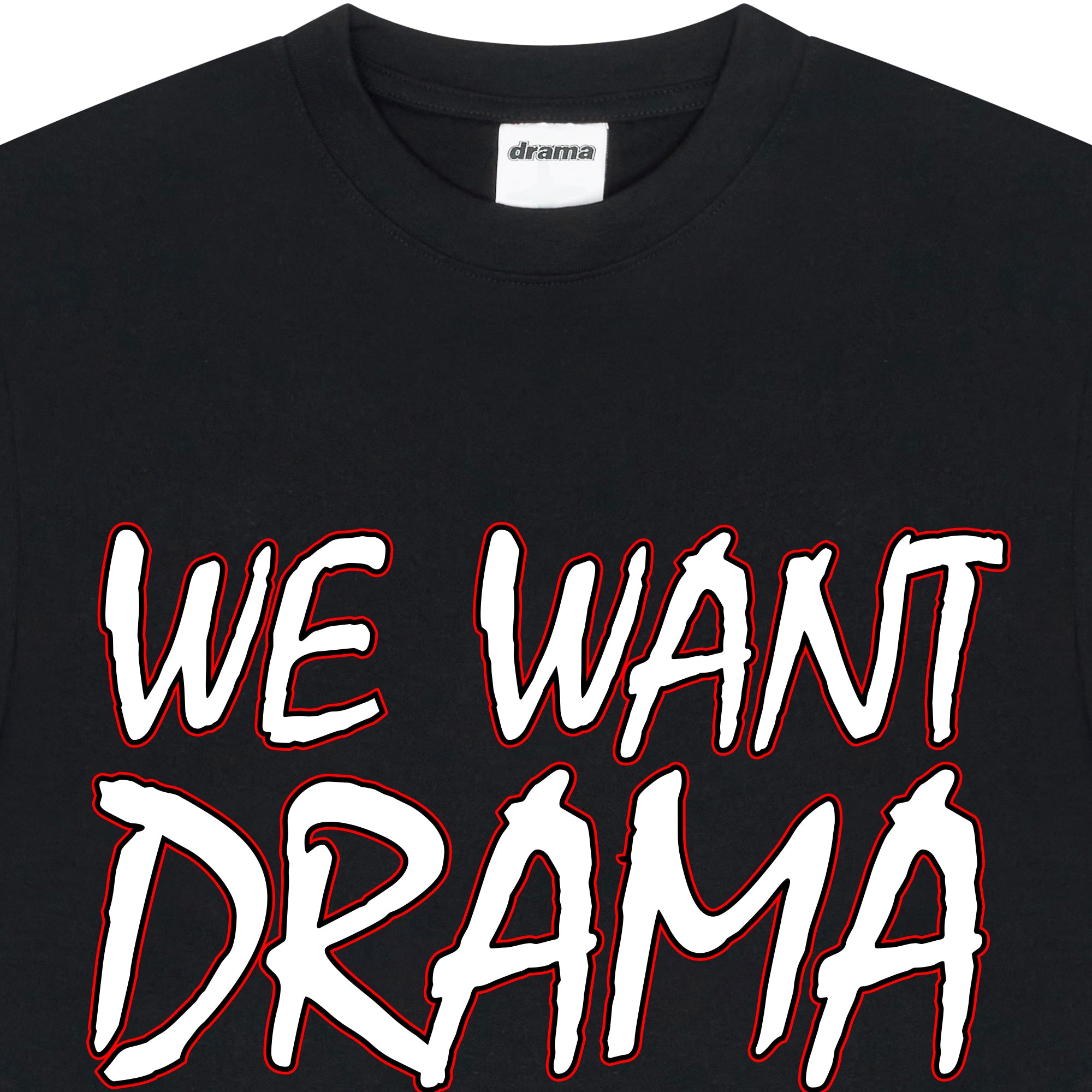 Drama Call We Want Drama Tee Black
