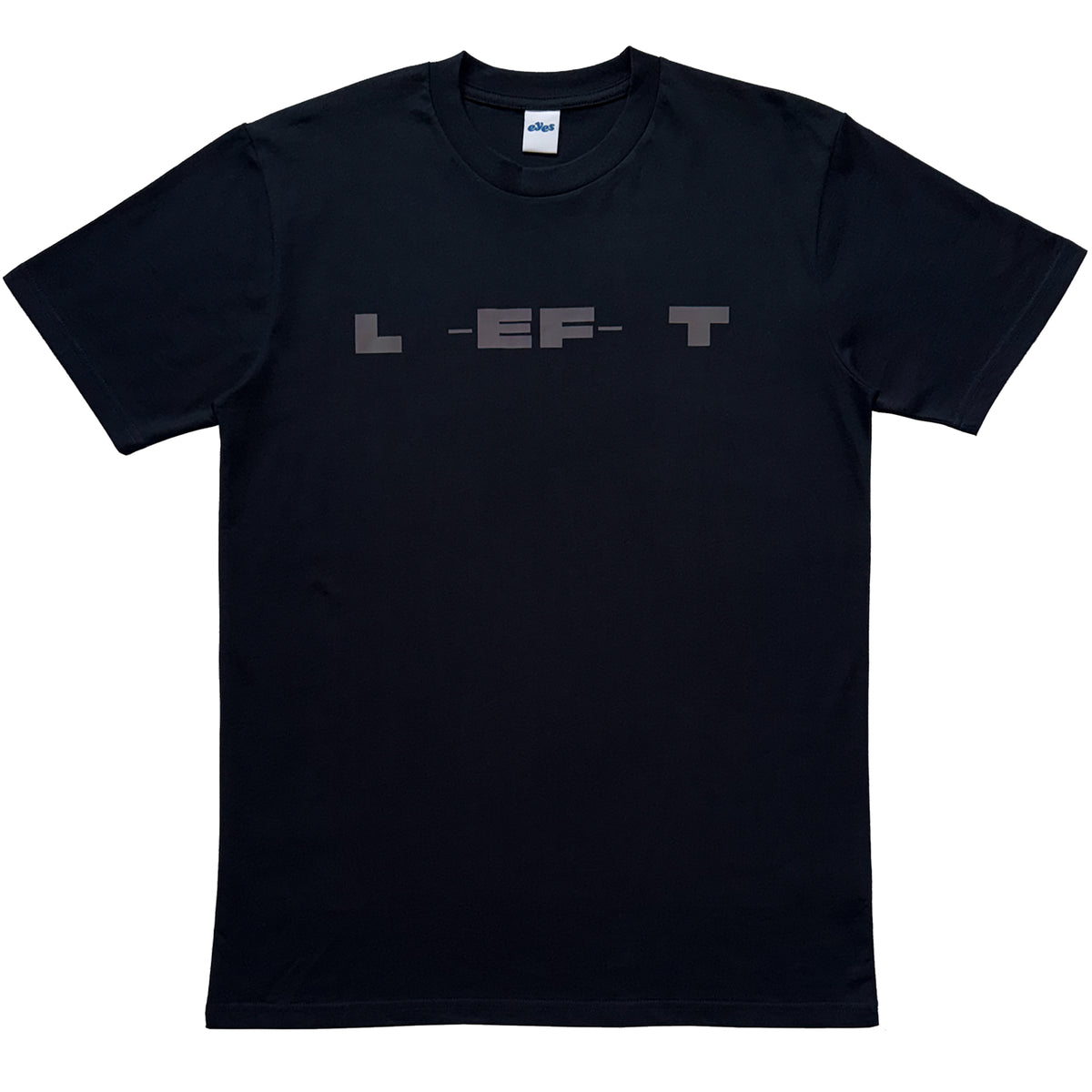 Eyes Look Left L-EF-T Tee Black