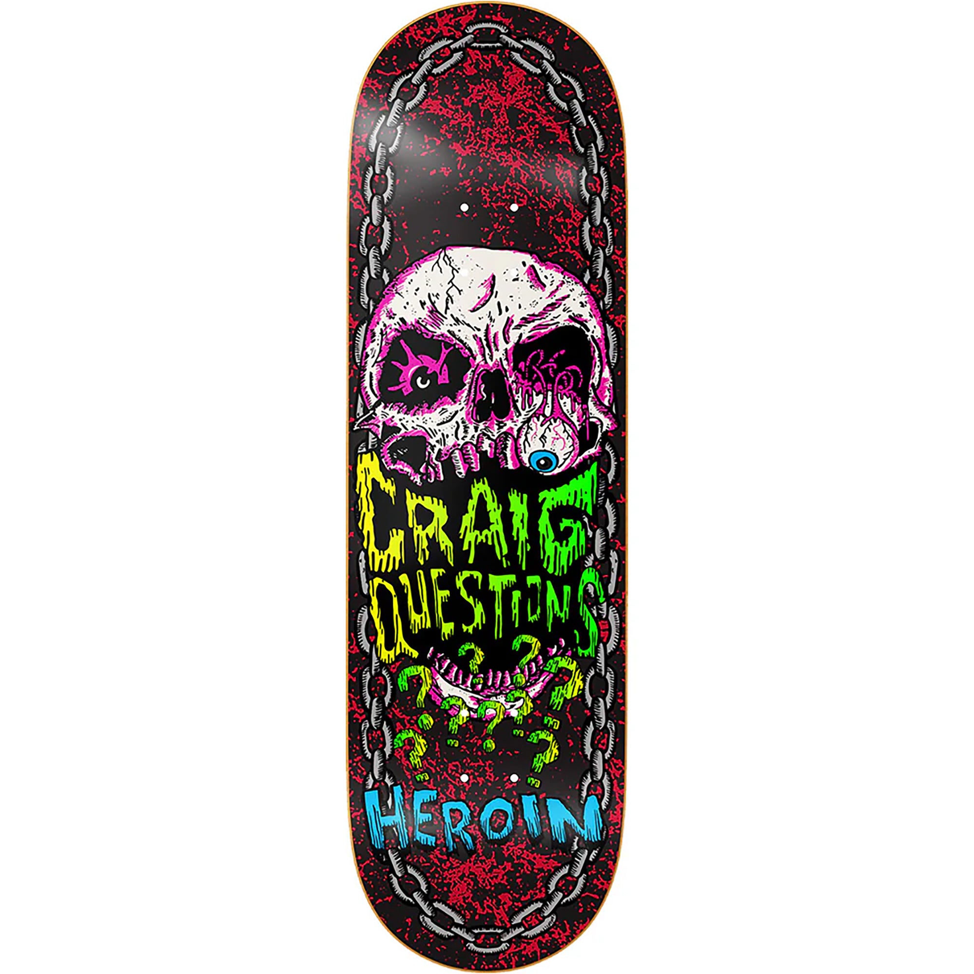 Heroin Craig Questions Knock Off Skateboard Deck 9.25"