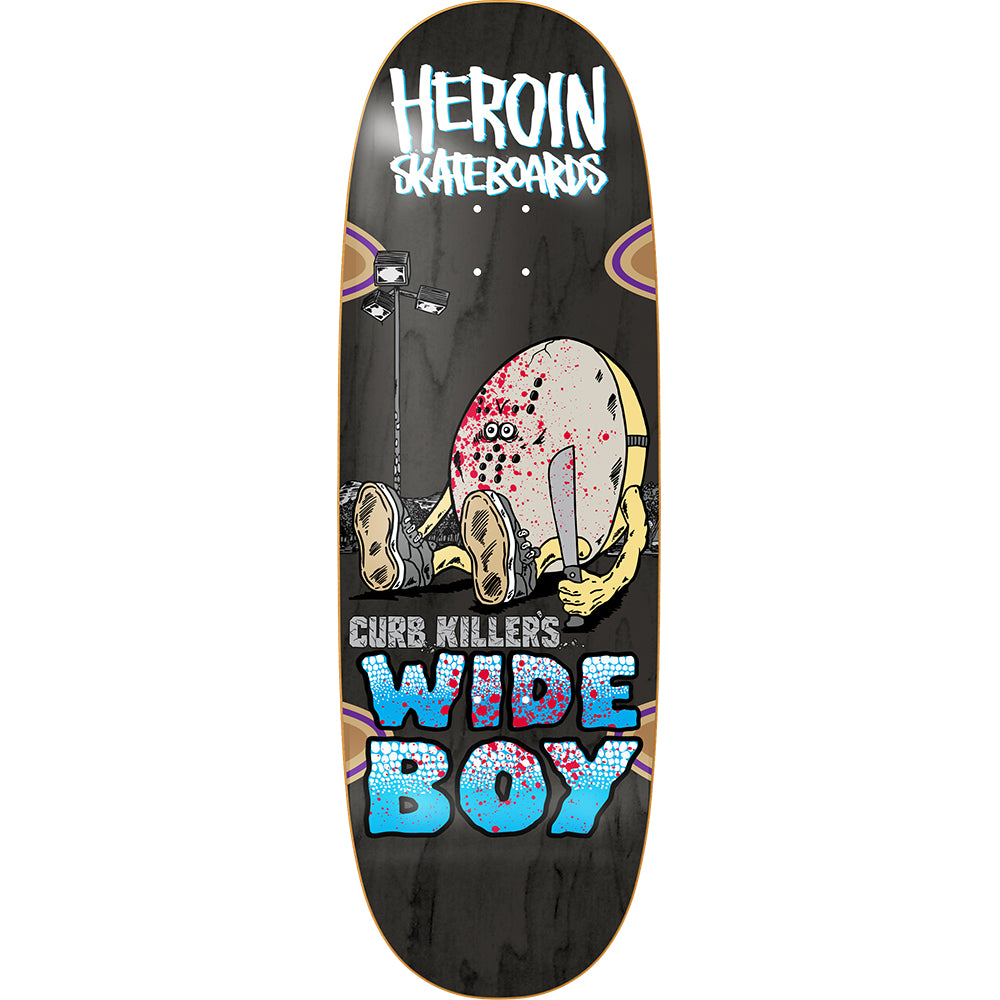Heroin Curb Killer Wide Boy Skateboard Deck 10.75"