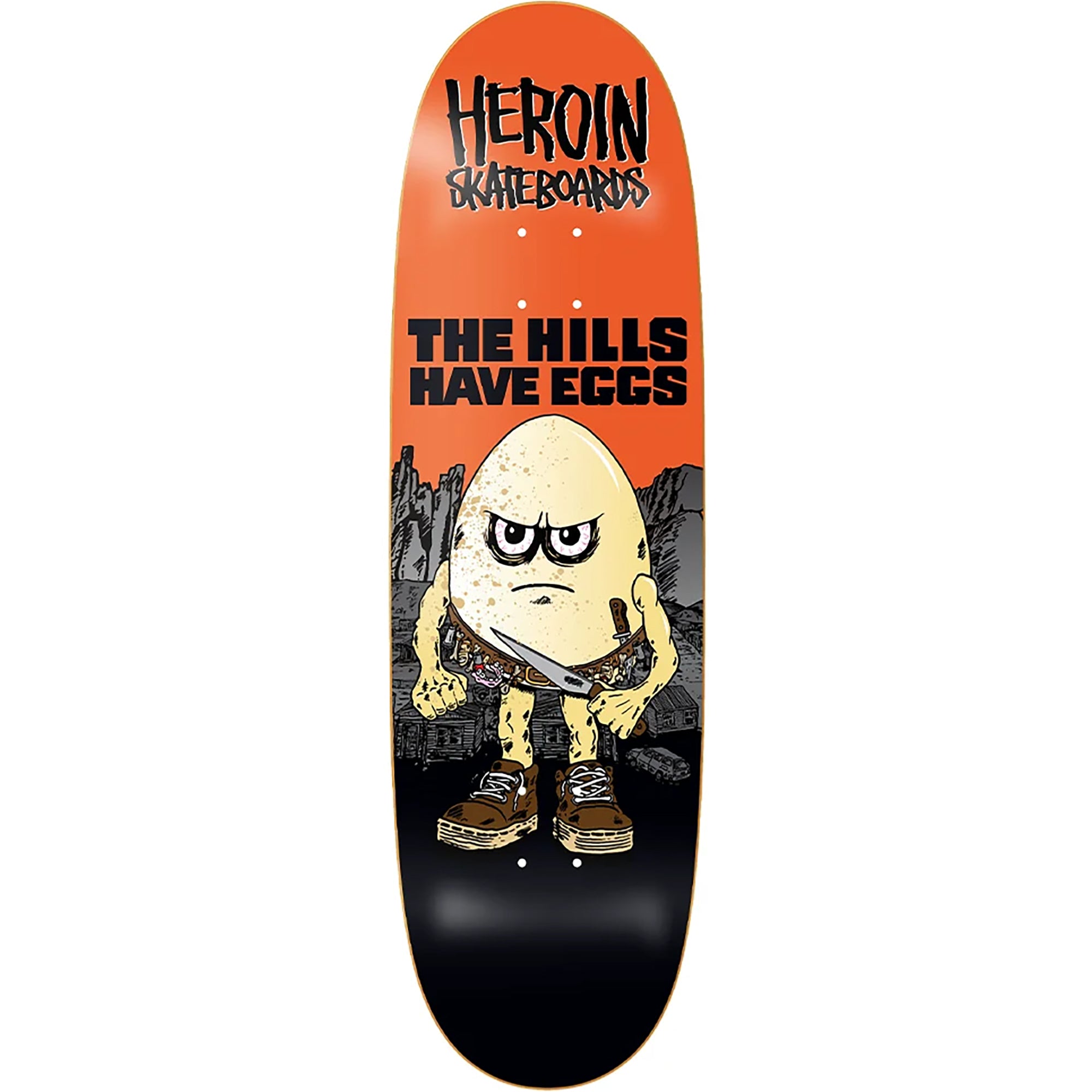 Heroin Hills Have Eggs Skateboard Deck 9.5"