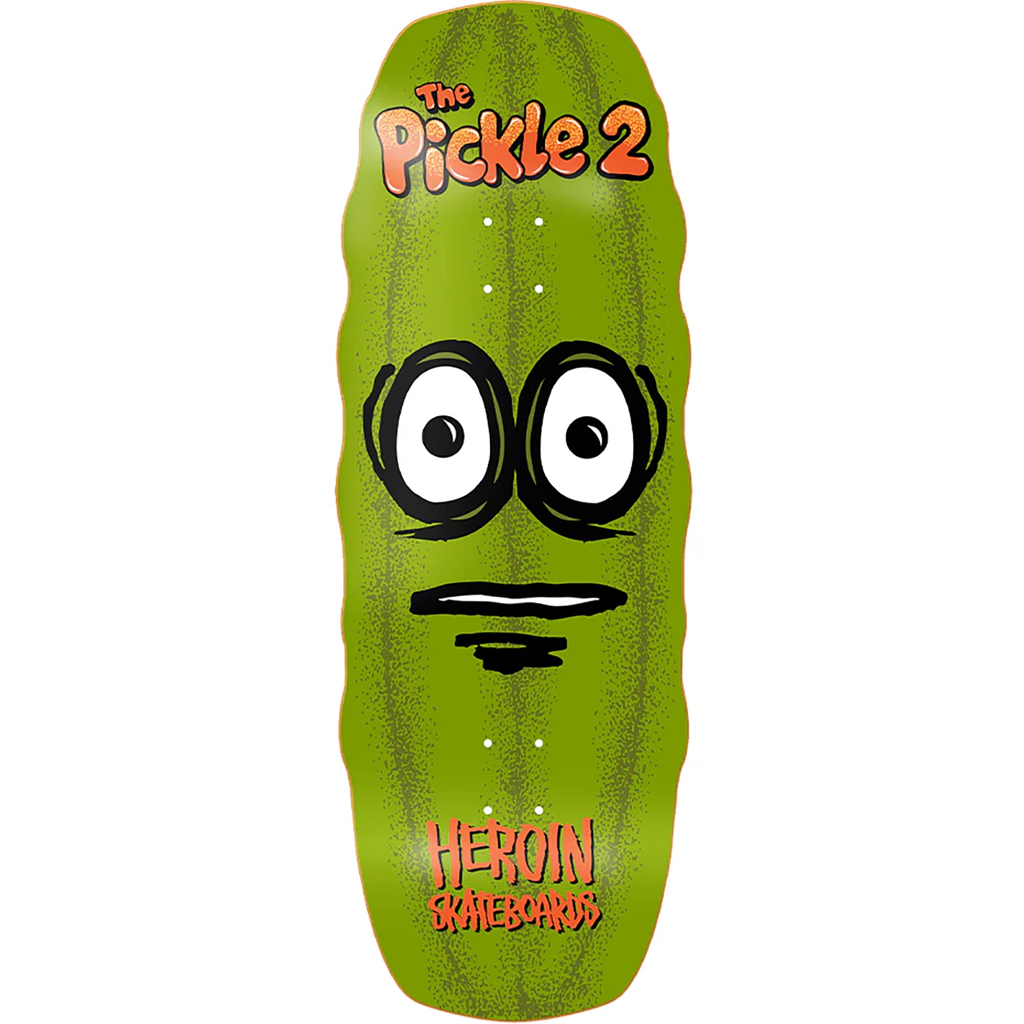 Heroin The Pickle 2 Skateboard Deck 11.125"