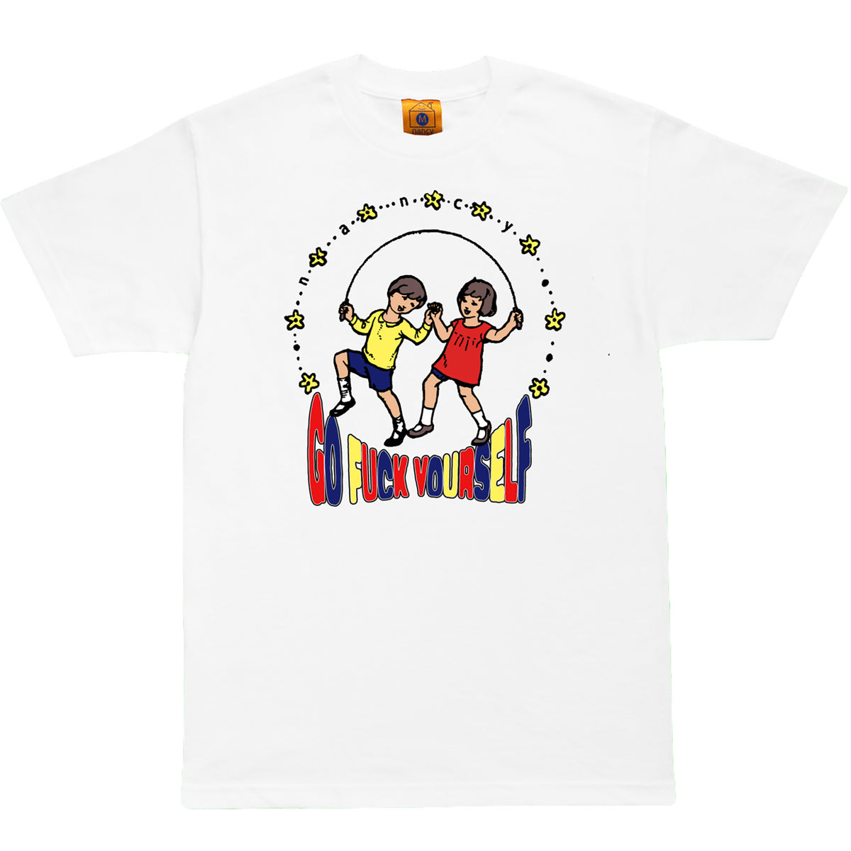 Nancy Go Fuck Yourself Tee White