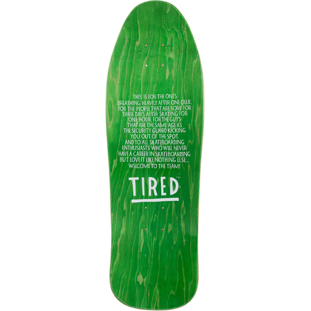 Tired Tired's Skateboard Deck 9.5"