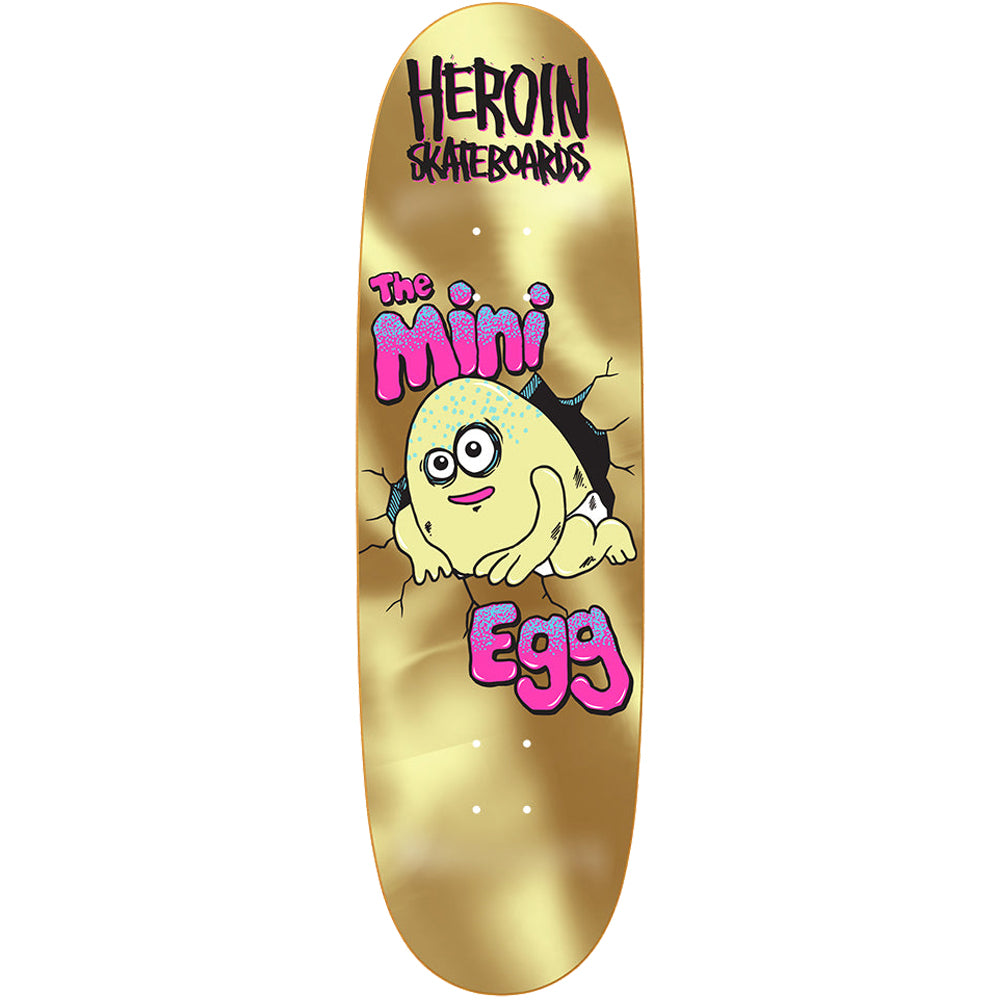 Heroin Mini Egg Gold Skateboard Deck 8.38"