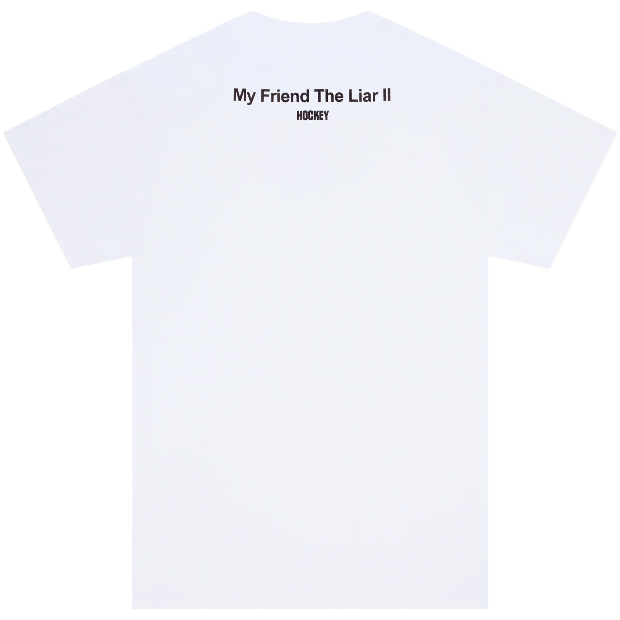 Hockey My Friend, The Liar II Tee White